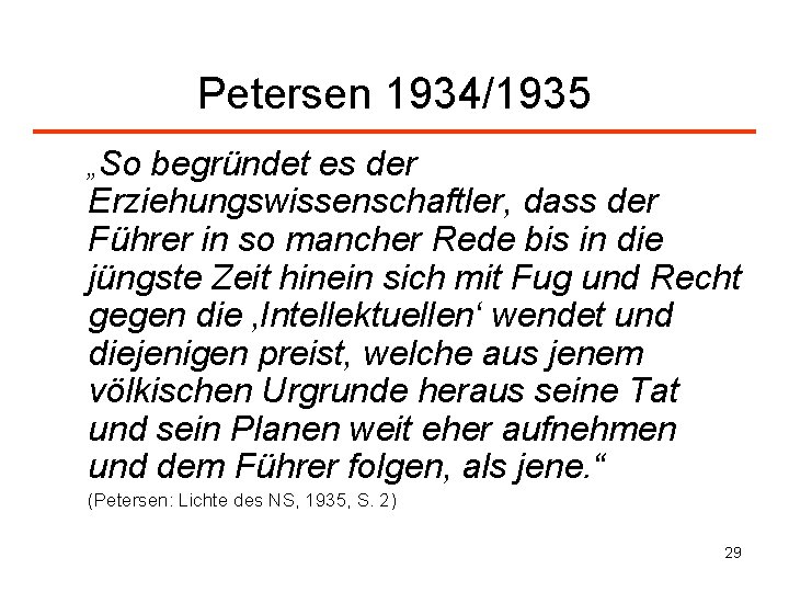 Petersen 1934/1935 „So begründet es der Erziehungswissenschaftler, dass der Führer in so mancher Rede