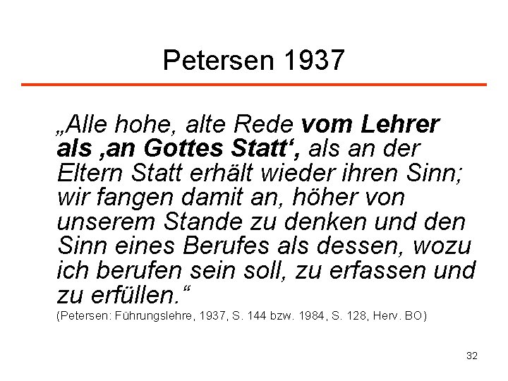 Petersen 1937 „Alle hohe, alte Rede vom Lehrer als ‚an Gottes Statt‘, als an