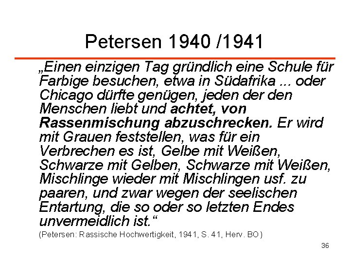 Petersen 1940 /1941 „Einen einzigen Tag gründlich eine Schule für Farbige besuchen, etwa in