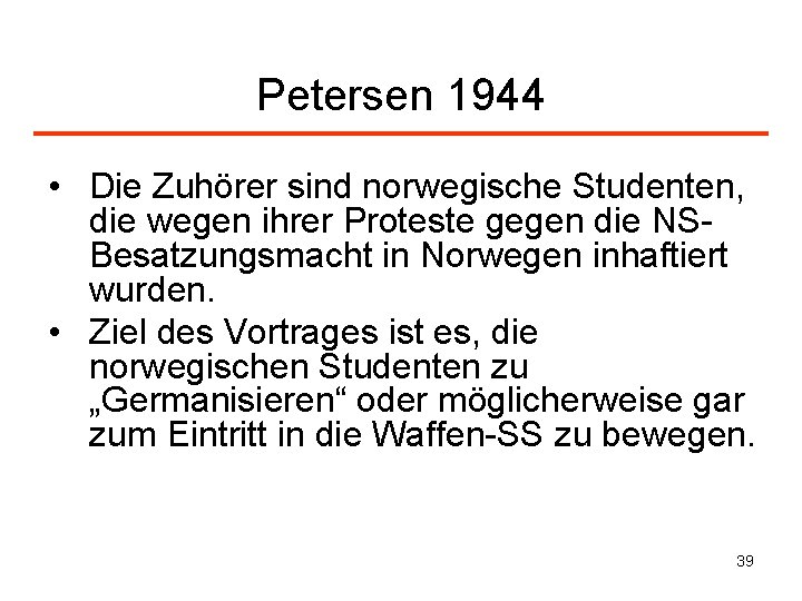 Petersen 1944 • Die Zuhörer sind norwegische Studenten, die wegen ihrer Proteste gegen die