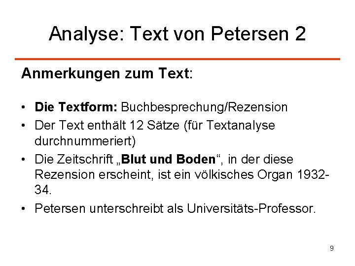 Analyse: Text von Petersen 2 Anmerkungen zum Text: • Die Textform: Buchbesprechung/Rezension • Der
