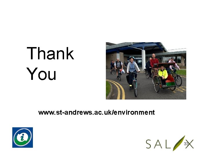 Thank You www. st-andrews. ac. uk/environment 33 