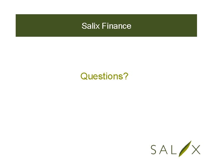 Salix Finance Questions? 