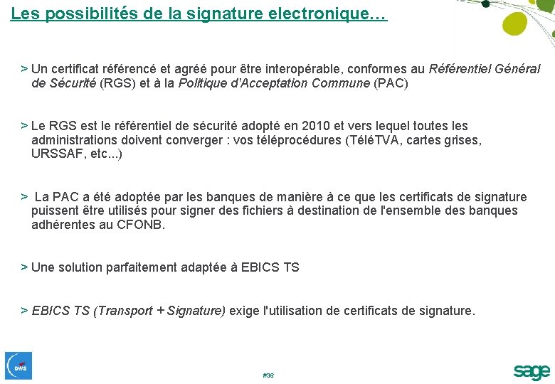 Les possibilités de la signature electronique… > Un certificat référencé et agréé pour être