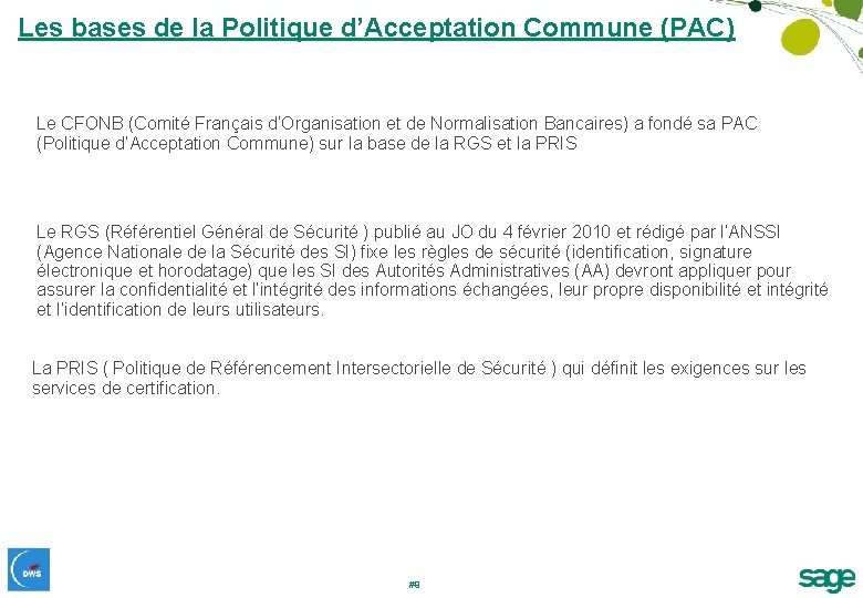 Les bases de la Politique d’Acceptation Commune (PAC) Le CFONB (Comité Français d’Organisation et