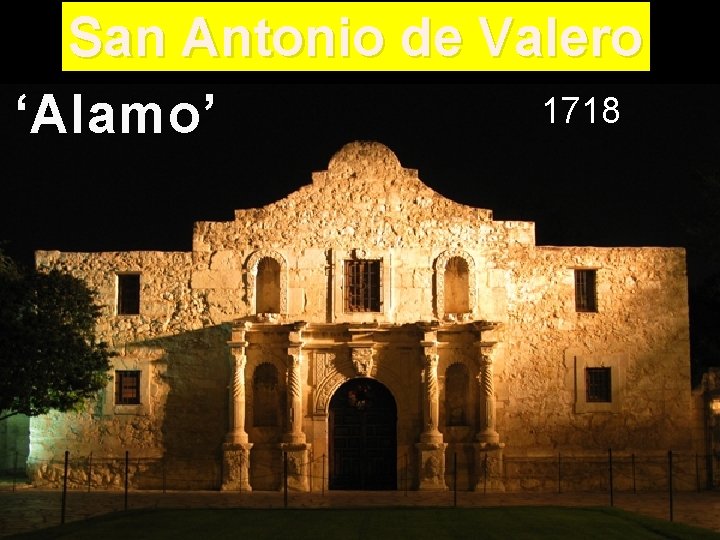 San Antonio de Valero 1718 ‘Alamo’ 