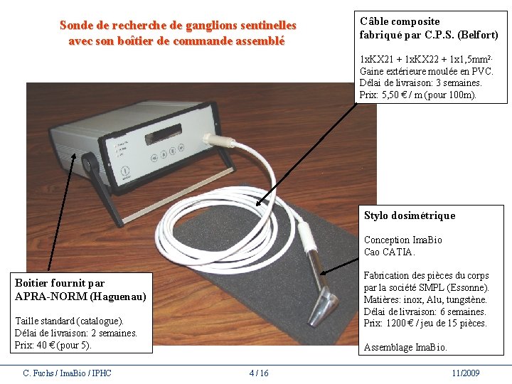 Sonde de recherche de ganglions sentinelles avec son boîtier de commande assemblé Câble composite