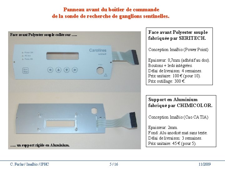 Panneau avant du boîtier de commande de la sonde de recherche de ganglions sentinelles.