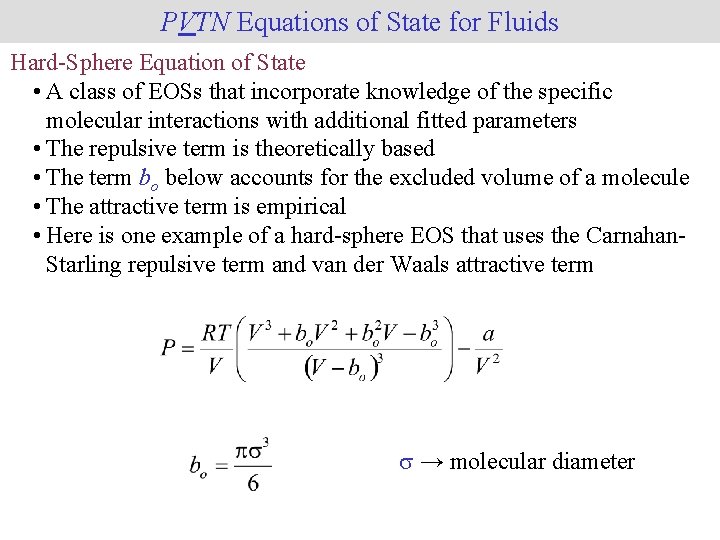 PVTN Equations of State for Fluids Hard-Sphere Equation of State • A class of