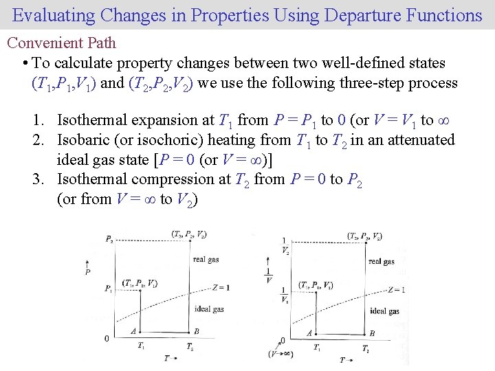Evaluating Changes in Properties Using Departure Functions Convenient Path • To calculate property changes