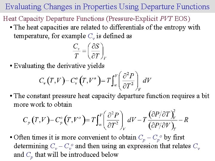 Evaluating Changes in Properties Using Departure Functions Heat Capacity Departure Functions (Pressure-Explicit PVT EOS)