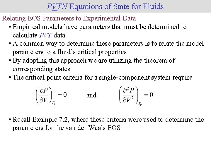 PVTN Equations of State for Fluids Relating EOS Parameters to Experimental Data • Empirical