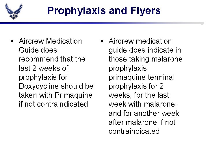 Prophylaxis and Flyers • Aircrew Medication • Aircrew medication Guide does guide does indicate