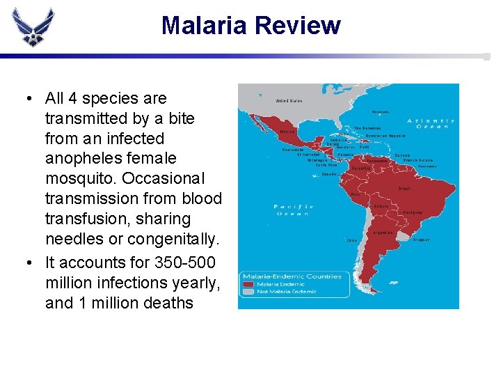 Malaria Review • All 4 species are transmitted by a bite from an infected