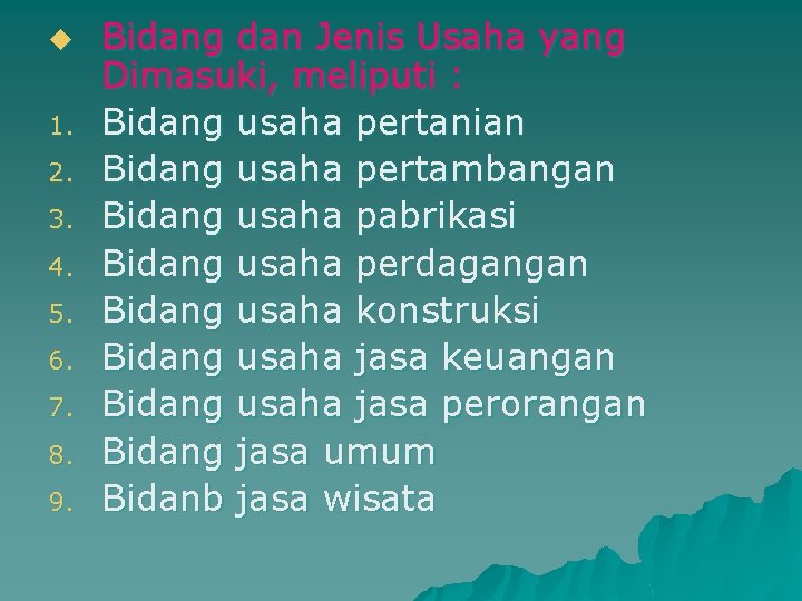 u 1. 2. 3. 4. 5. 6. 7. 8. 9. Bidang dan Jenis Usaha