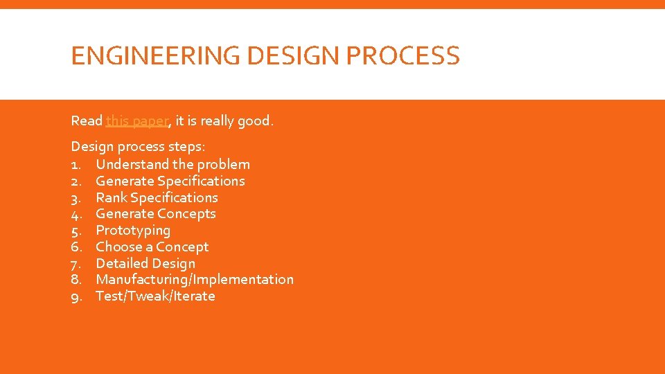 ENGINEERING DESIGN PROCESS Read this paper, it is really good. Design process steps: 1.