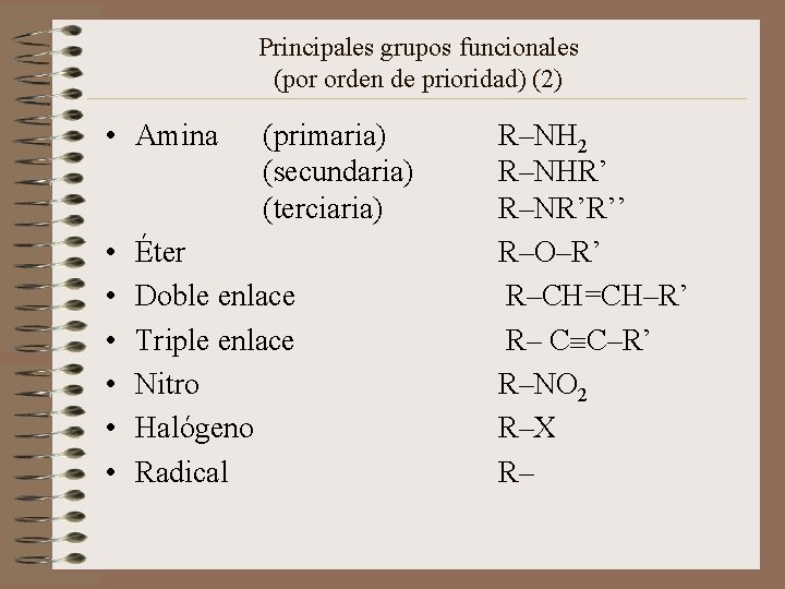 Principales grupos funcionales (por orden de prioridad) (2) • Amina • • • (primaria)