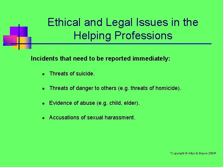 Ethical and Legal Issues in the Helping Professions Incidents that need to be reported