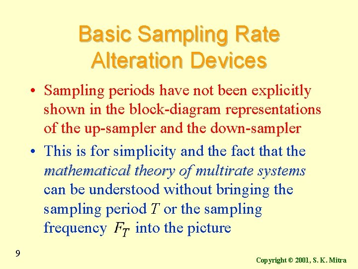 Basic Sampling Rate Alteration Devices • Sampling periods have not been explicitly shown in