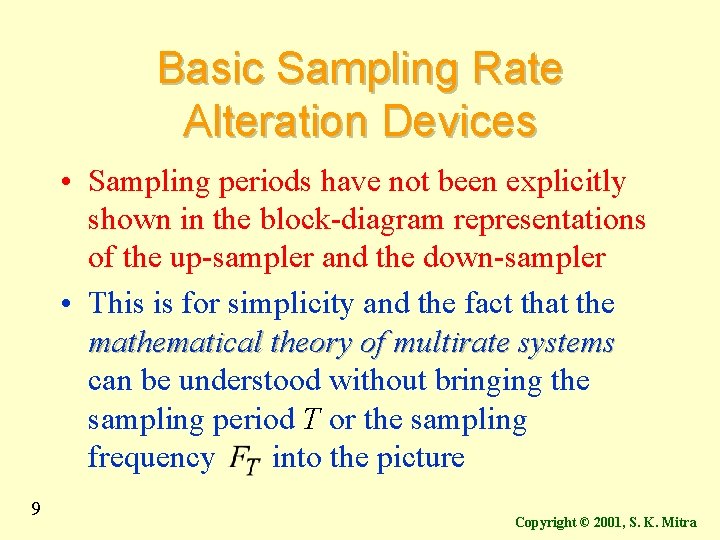 Basic Sampling Rate Alteration Devices • Sampling periods have not been explicitly shown in Basic Sampling Rate Alteration Devices • Sampling periods have not been explicitly shown in
