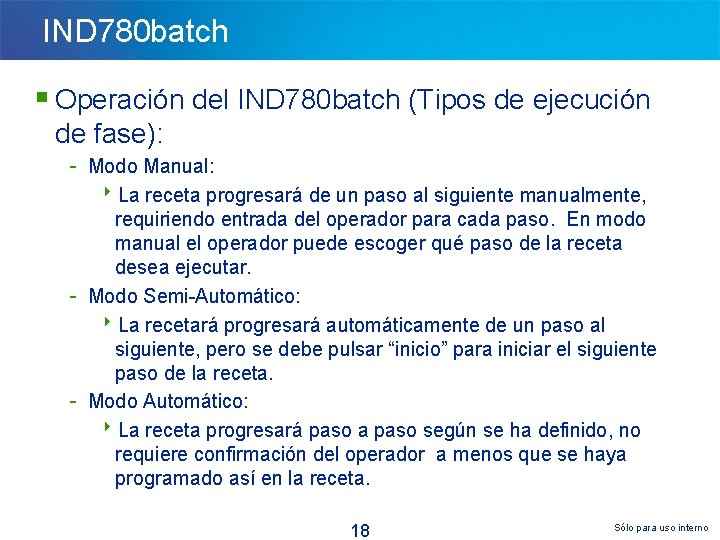 IND 780 batch § Operación del IND 780 batch (Tipos de ejecución de fase):