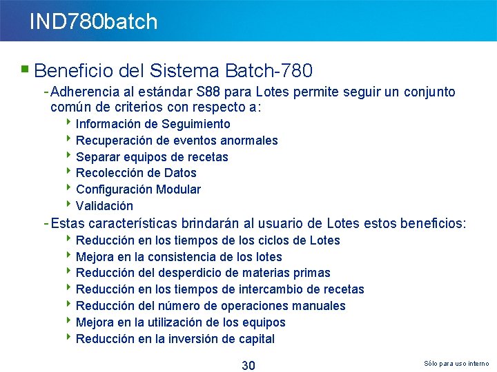 IND 780 batch § Beneficio del Sistema Batch-780 - Adherencia al estándar S 88