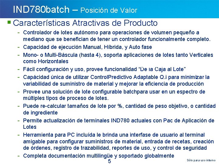 IND 780 batch – Posición de Valor § Características Atractivas de Producto - Controlador