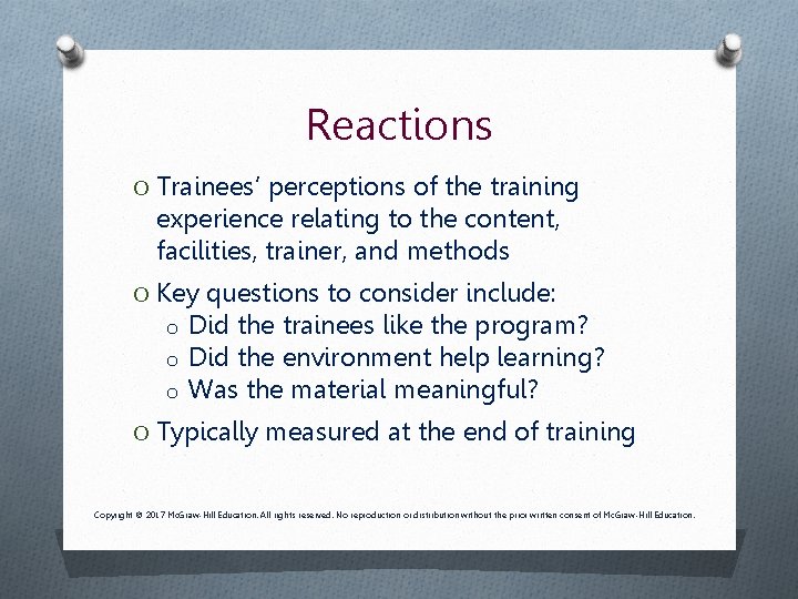 Reactions O Trainees’ perceptions of the training experience relating to the content, facilities, trainer,