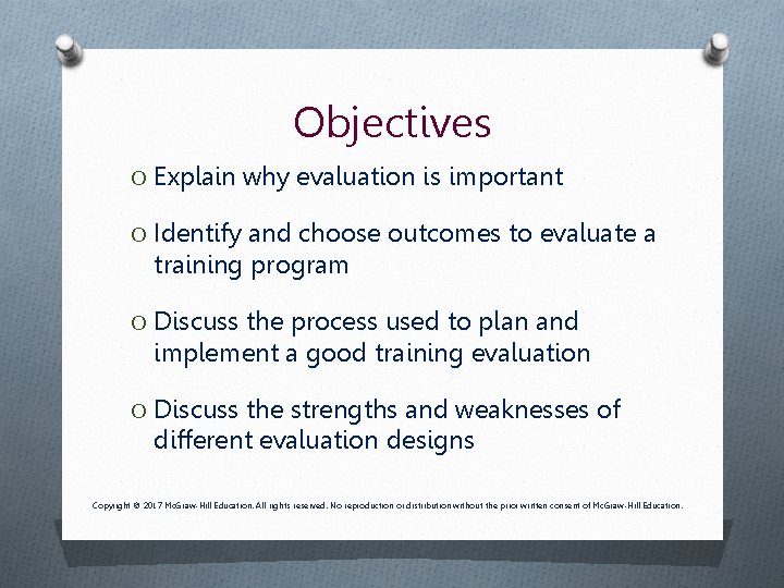 Objectives O Explain why evaluation is important O Identify and choose outcomes to evaluate