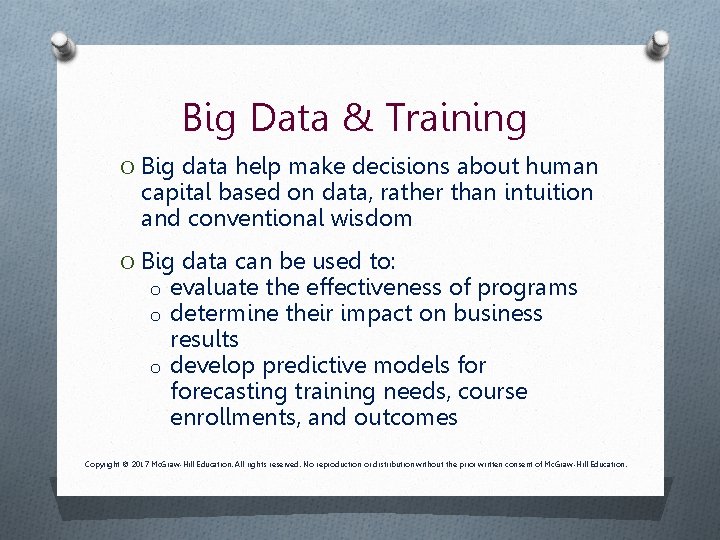 Big Data & Training O Big data help make decisions about human capital based