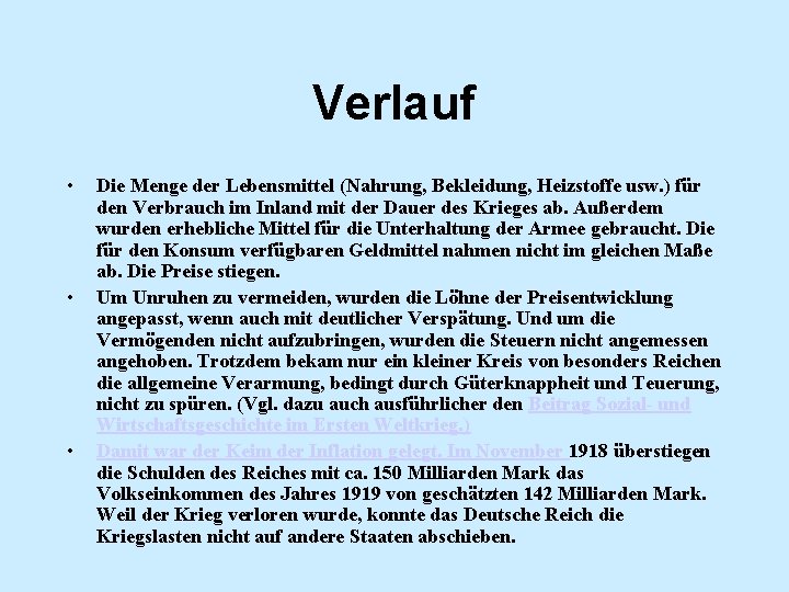 Verlauf • • • Die Menge der Lebensmittel (Nahrung, Bekleidung, Heizstoffe usw. ) für