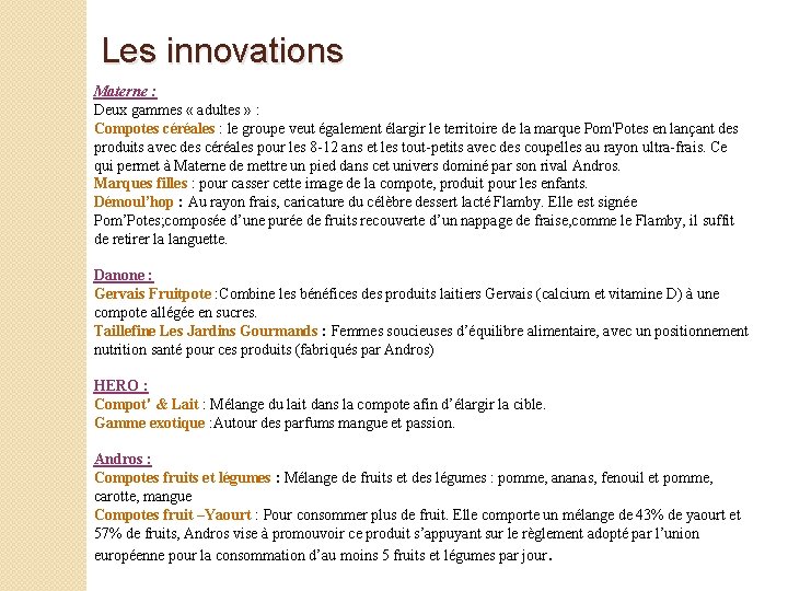 Les innovations Materne : Deux gammes « adultes » : Compotes céréales : le Les innovations Materne : Deux gammes « adultes » : Compotes céréales : le