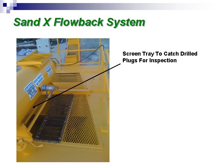 Sand X Flowback System Screen Tray To Catch Drilled Plugs For Inspection 