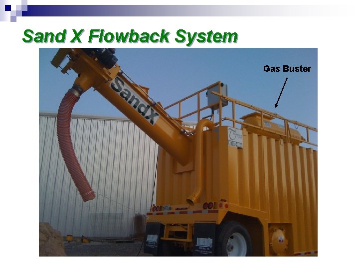 Sand X Flowback System Gas Buster 