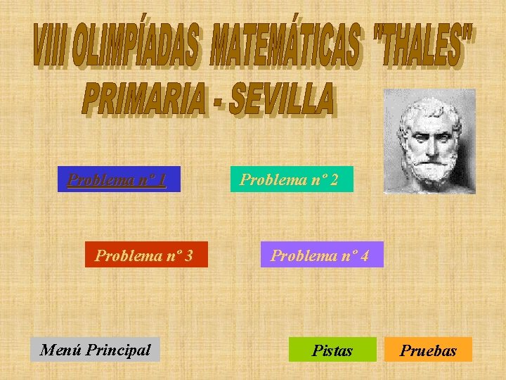 Problema nº 1 Problema nº 3 Menú Principal Problema nº 2 Problema nº 4