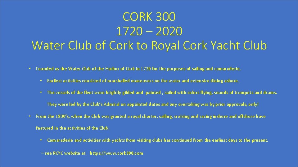 CORK 300 1720 – 2020 Water Club of Cork to Royal Cork Yacht Club