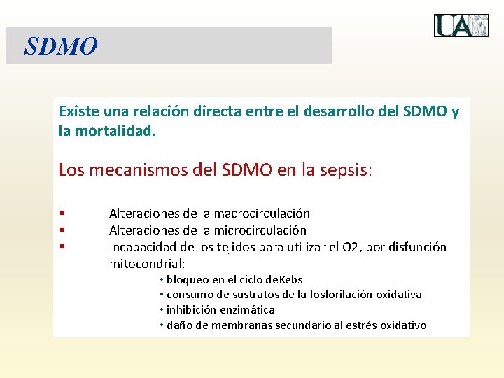 SDMO Existe una relación directa entre el desarrollo del SDMO y la mortalidad. Los