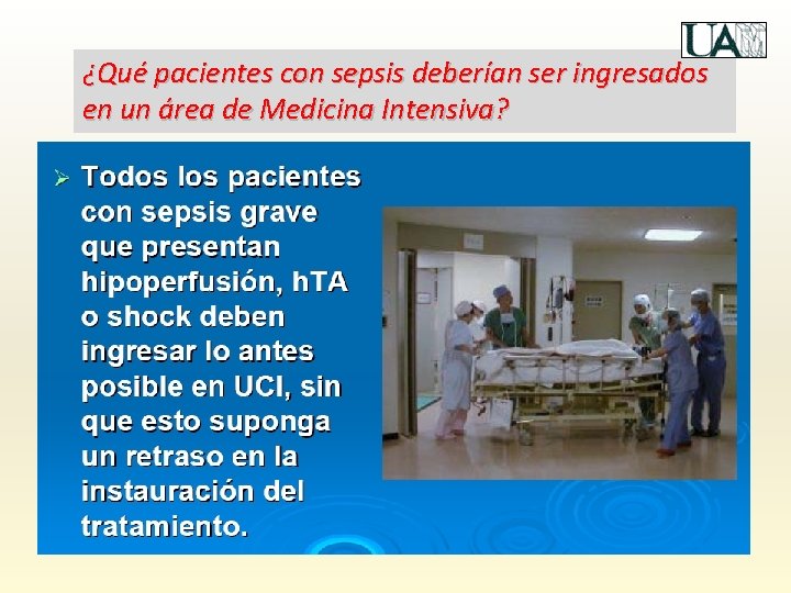 ¿Qué pacientes con sepsis deberían ser ingresados en un área de Medicina Intensiva? 