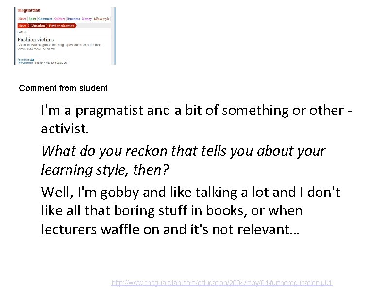 Comment from student I'm a pragmatist and a bit of something or other activist.