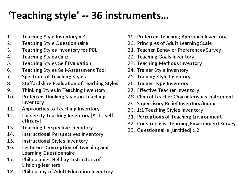 ‘Teaching style’ -- 36 instruments… 1. 2. 3. 4. 5. 6. 7. 8. 9.