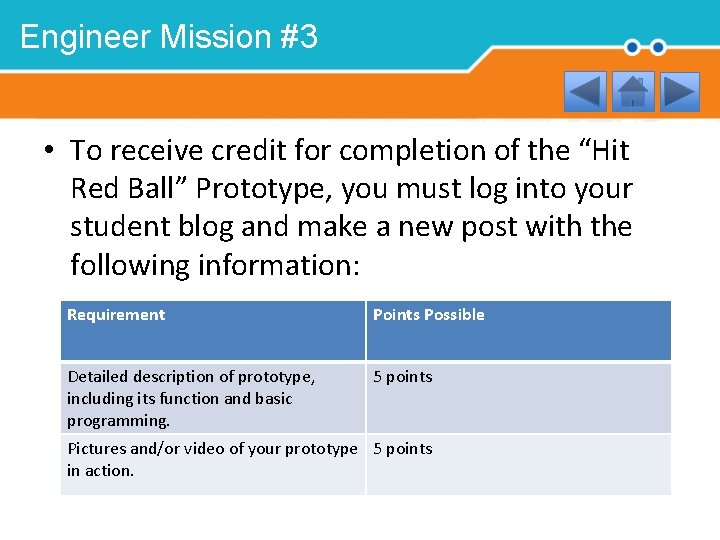 Engineer Mission #3 • To receive credit for completion of the “Hit Red Ball”