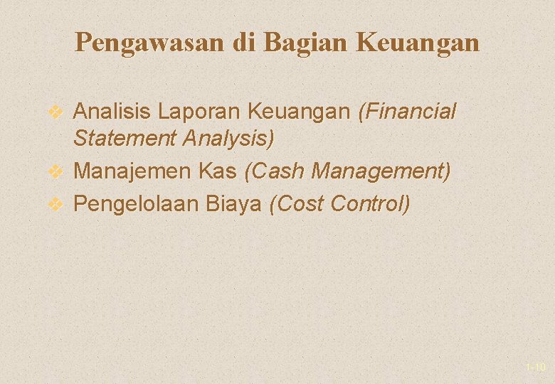 Pengawasan di Bagian Keuangan v Analisis Laporan Keuangan (Financial Statement Analysis) v Manajemen Kas