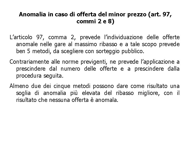 Anomalia in caso di offerta del minor prezzo (art. 97, commi 2 e 8)