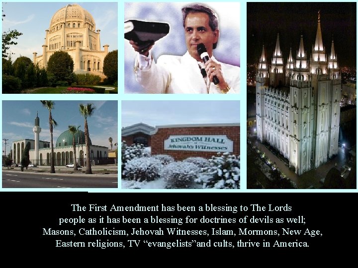 The First Amendment has been a blessing to The Lords people as it has