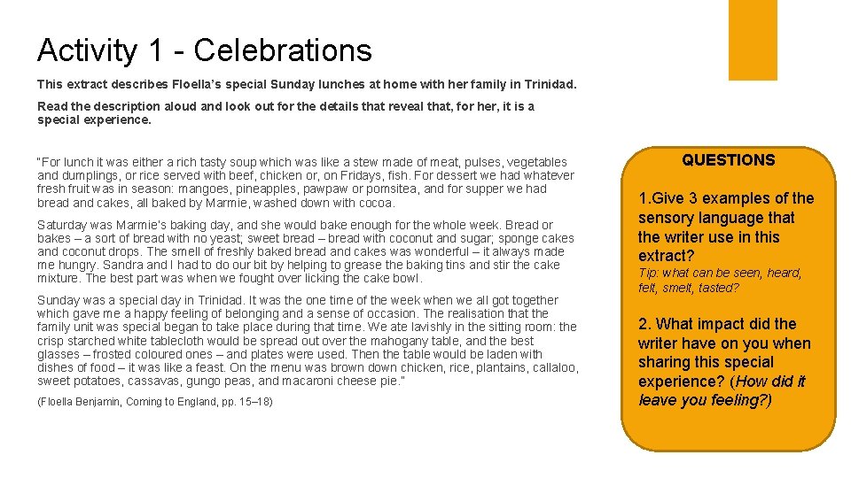 Activity 1 - Celebrations This extract describes Floella’s special Sunday lunches at home with