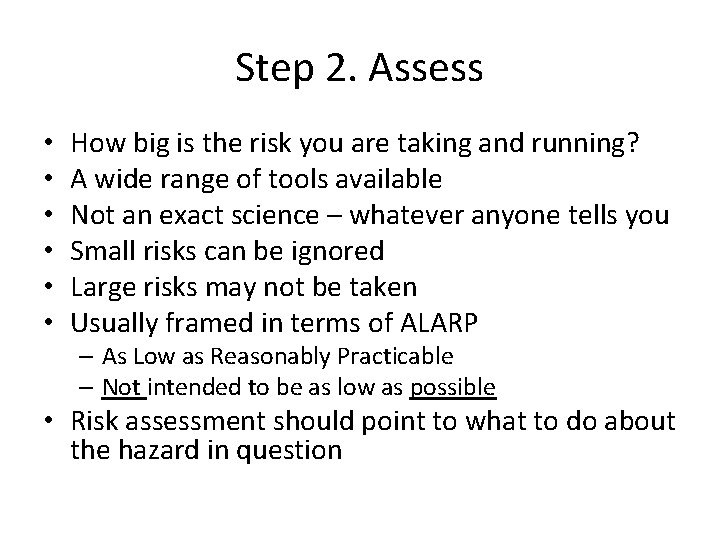 Step 2. Assess • • • How big is the risk you are taking