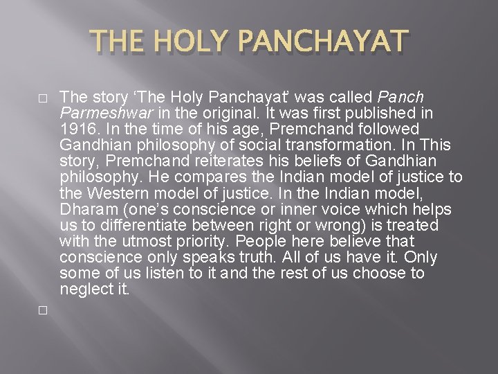 THE HOLY PANCHAYAT � � The story ‘The Holy Panchayat’ was called Panch Parmeshwar