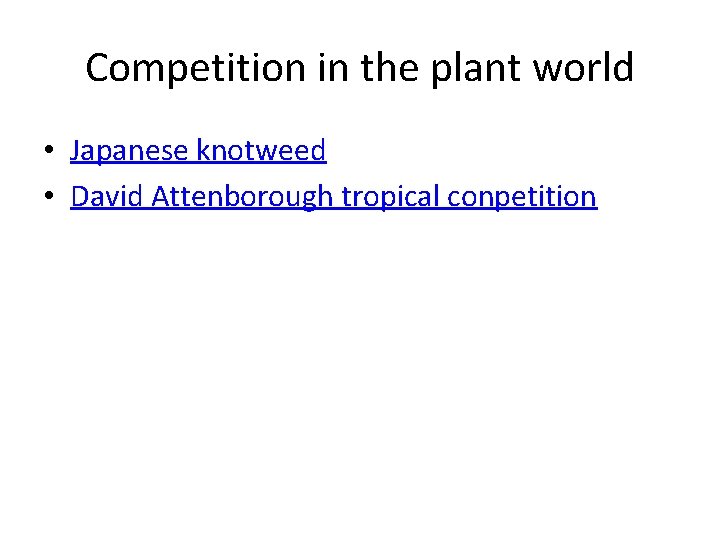 Competition in the plant world • Japanese knotweed • David Attenborough tropical conpetition 