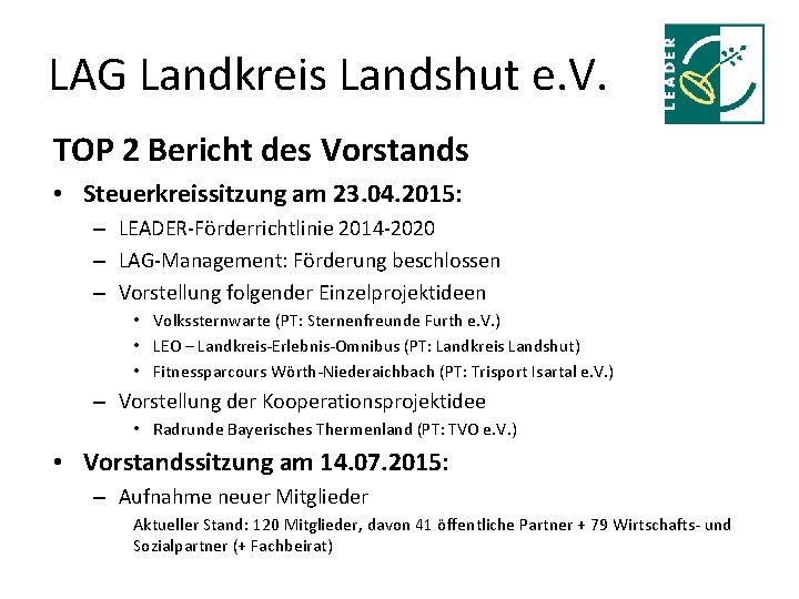 LAG Landkreis Landshut e. V. TOP 2 Bericht des Vorstands • Steuerkreissitzung am 23.