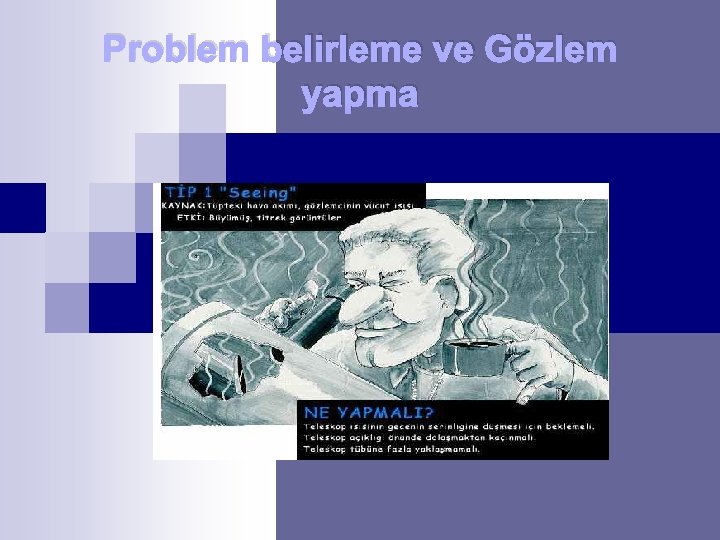 Problem belirleme ve Gözlem yapma 